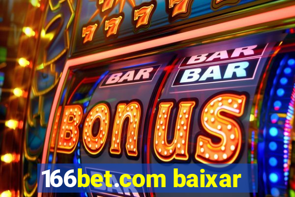 166bet.com baixar